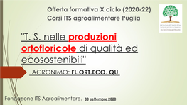 Presentazione Corso ITS T. S. Nelle Produzioni Ortofloricole Di Qualità Ed