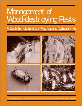 Management of Wood-Destroying Pests a Guide for Commercial Applicators Category 7B