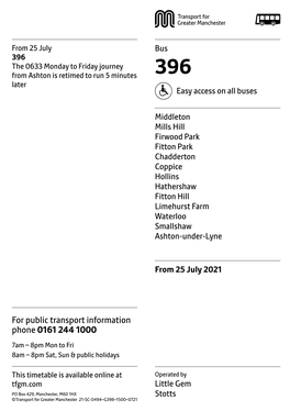 396 the 0633 Monday to Friday Journey from Ashton Is Retimed to Run 5 Minutes 396 Later Easy Access on All Buses