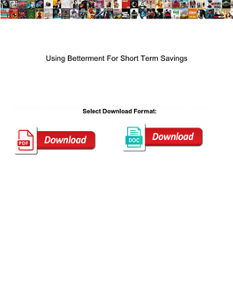 Using Betterment for Short Term Savings