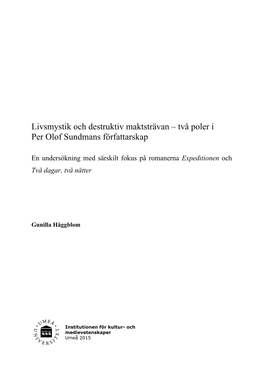 Livsmystik Och Destruktiv Maktsträvan – Två Poler I Per Olof Sundmans Författarskap