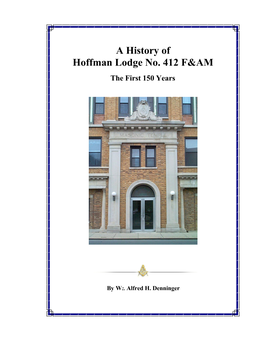 A History of Hoffman Lodge No 412 F&AM, the First 150 Years
