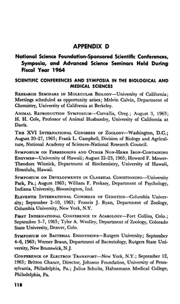 APPENDIX D National Science Foundation-Sponsored Scientific Conferences, Symposia, and Advanced Science Seminars Held During Fiscal Year 1964