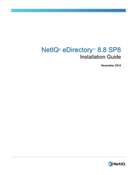 Netiq Edirectory 8.8 SP8 Installation Guide, See the Netiq Edirectory 8.8 Online Documentation ( Web Site