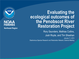 Evaluating the Ecological Outcomes of the Penobscot River Restoration