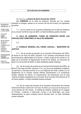 LA COMISIÓN De La Sala De Gobierno Formado Por Los Vocales Indicados Al Margen, Adoptó En Su Reunión Del Día De La Fecha, Los Siguientes PRESIDENTE EXCMO