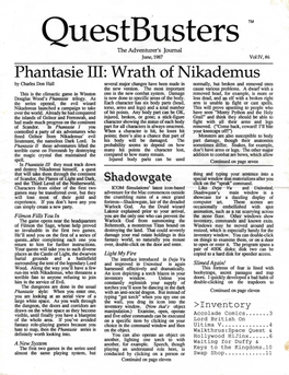Phantasie III: Wrath of Nikademus by Charles Don Hall Several Major Changes Have Been Made in Normally, but Broken and Removed Ones the New Version