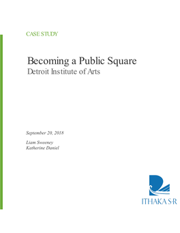 Becoming a Public Square Detroit Institute of Arts