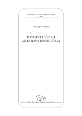 Pontefici E Vestali Nella Roma Repubblicana Isbn 46-2 - Issn 2499-6491