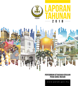 LAPORAN TAHUNAN Laporan Tahunan 2018 • Pentadbiran Setiausaha Kerajaan Perak Darul Ridzuan