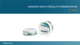 Swedish Match Results Presentation Q1 2020 Disclaimer