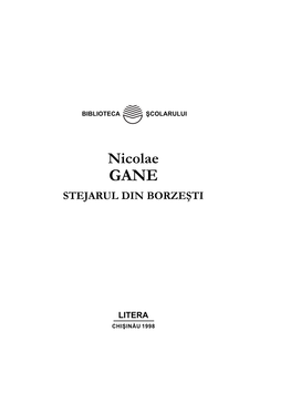 Nicolae GANE STEJARUL DIN BORZE+TI