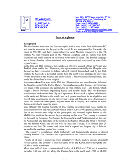 Iran at a Glance  Background the First Iranian State Was the Persian Empire, Which Rose in the First Millennium BC and Was for Centuries the Largest in the World