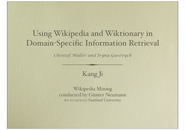 Using Wikipedia and Wiktionary in Domain-Speciﬁc Information Retrieval