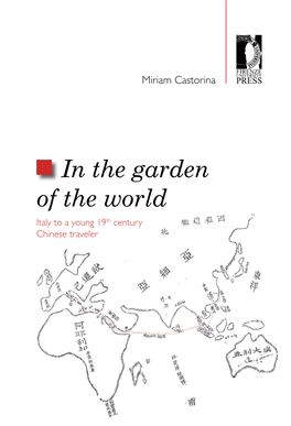 In the Garden of the World. Italy to a Young 19Th Century Chinese Traveler, 2020 Miriam Castorina