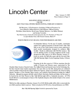 January 13, 2009 Press Contacts on Page 15 BOX OFFICE OPENS