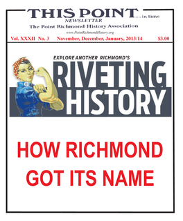 XXXII-3 Winter, 2013/14 THIS POINT…..In Time 1 Point Richmond History Association
