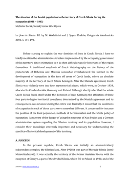 The Situation of the Jewish Population in the Territory of Czech Silesia During the Occupation (1938 − 1945) Mečislav Borák, Slezský Ústav SZM Opava