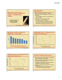 Introduction MULTIPLE MYCOTOXINS in • Main Mycotoxins of Interest in Iowa Are Vomitoxin (DON), Zearalenone, Fumonisin and CORN – and RELATED Ochratoxin