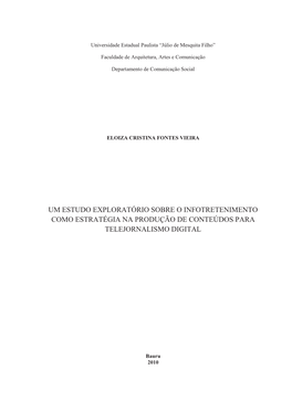 Um Estudo Exploratório Sobre O Infotretenimento Como Estratégia Na Produção De Conteúdos Para Telejornalismo Digital