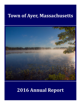 Town of Ayer, Massachusetts 2016 Annual Report
