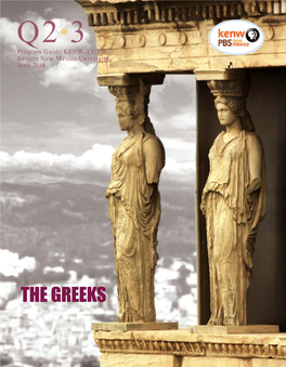 THE GREEKS When to Watch from Channel 3-2 – June 2016 a to Z Listings for Channel HD3-1 Are on Pages 22 & 23 24 Frames – Sundays, 1:30 P.M