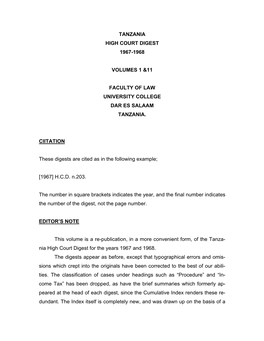 TANZANIA HIGH COURT DIGEST 1967-1968 VOLUMES 1 &11 FACULTY of LAW UNIVERSITY COLLEGE DAR ES SALAAM TANZANIA. CIITATION These