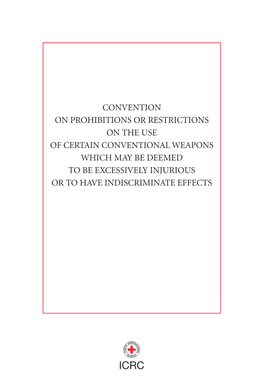 CERTAIN CONVENTIONAL WEAPONS Or Regulating the Use of Certain Weapons Which May Cause Unnecessary Suffering WHICH MAY BE DEEMED Or Have Indiscriminate Effects