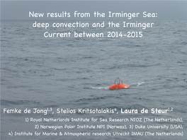 New Results from the Irminger Sea: Deep Convection and the Irminger Current Between 2014-2015