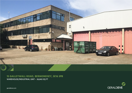 15 Galleywall Road, Bermondsey, Se16 3Pb Warehouse/Industrial Unit – 36,843 Sq Ft