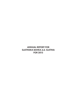 ANNUAL REPORT for SLATINSKA BANKA D.D. SLATINA for 2015