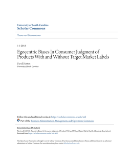 Egocentric Biases in Consumer Judgment of Products with and Without Target Market Labels David Norton University of South Carolina