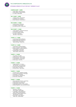 The Championships, Wimbledon 2018 Intended Order Of