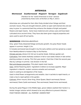 ARTEMISIA Wormwood Southernwood Mugwort Tarragon Sagebrush (Handout for the “Useful Artemisias to Grow” Seminar Presented by Koidu Sulev at Richters on May 4, 2014.)