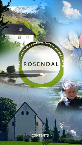 ROSENDAL CONTENTS I the Folgefonn Centre and Tourist Information Office > the Natural Place to Start