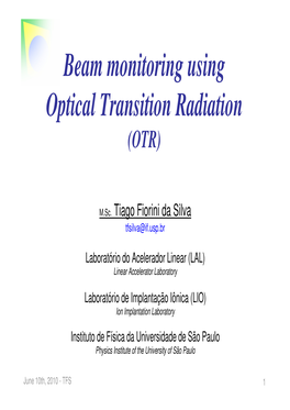 Beam Monitoring Using Optical Transition Radiation (OTR)