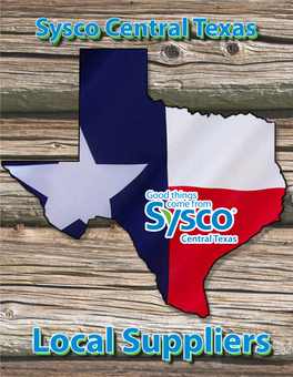 Sysco Central Texas, We Know You Want to Buy Local, and So Do We! We Are Proud of Our Commitment to Purchase Products Locally, Whenever Possible