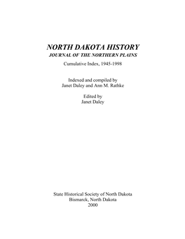NORTH DAKOTA HISTORY JOURNAL of the NORTHERN PLAINS Cumulative Index, 1945-1998