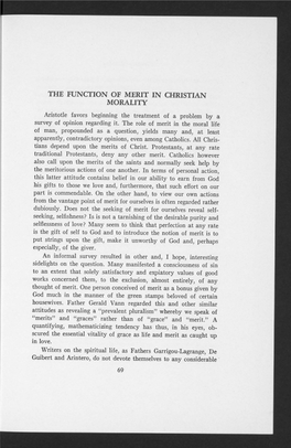 THE FUNCTION of MERIT in CHRISTIAN MORALITY Aristotle Favors Beginning the Treatment of a Problem by a Survey of Opinion Regarding It