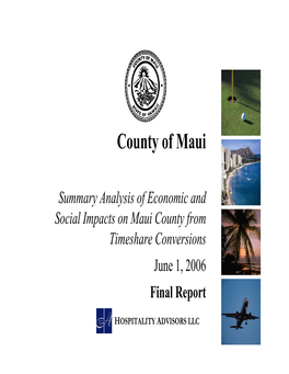 Summary Analysis of Economic and Social Impacts on Maui County from Timeshare Conversions June 1, 2006 Final Report