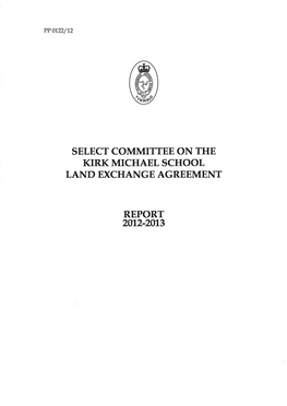 Select Committee on the Kirk Michael School Land Exchange Agreement Report 2012-2013