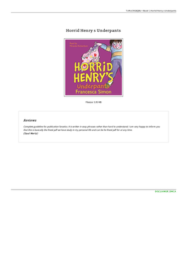 Read PDF # Horrid Henry S Underpants \\ XGV11TXND4UN