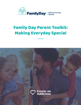 Family Day Parent Toolkit: Making Everyday Special Table of Contents