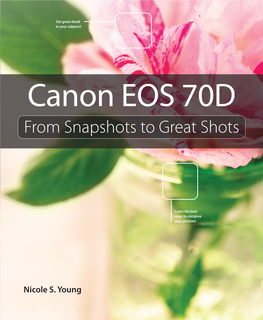 Canon EOS 70D EOS 70D Canon in Your Subjects! from Snapshots to Great Shots