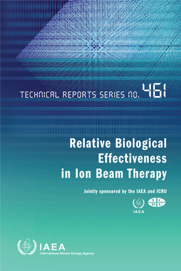 RELATIVE BIOLOGICAL EFFECTIVENESS in ION BEAM THERAPY TECHNICAL REPORTS SERIES No