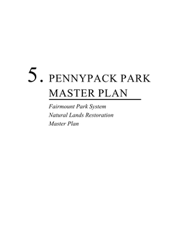 5. PENNYPACK PARK MASTER PLAN Fairmount Park System Natural Lands Restoration Master Plan Mainstem of Pennypack Creek