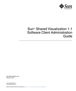 Sun Shared Visualization 1.1 Software Client Administration Guide • June 2008 3