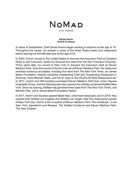 A Native of Switzerland, Chef Daniel Humm Began Working in Kitchens at the Age of 14. Throughout His Career, He Worked in Some O