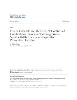 Federal Criminal Law: the Eedn , Not for Revised Constitutional Theory Or New Congressional Statutes, but the Exercise of Responsible Prosecutive Discretion G