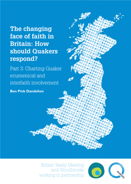 The Changing Face of Faith in Britain: How Should Quakers Respond? Part 3: Charting Quaker Ecumenical and Interfaith Involvement